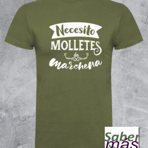 Camiseta "Necesito molletes de Marchena"